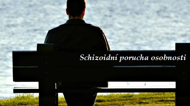 schizoidni porucha osobnosti priznaky projevy symptomy