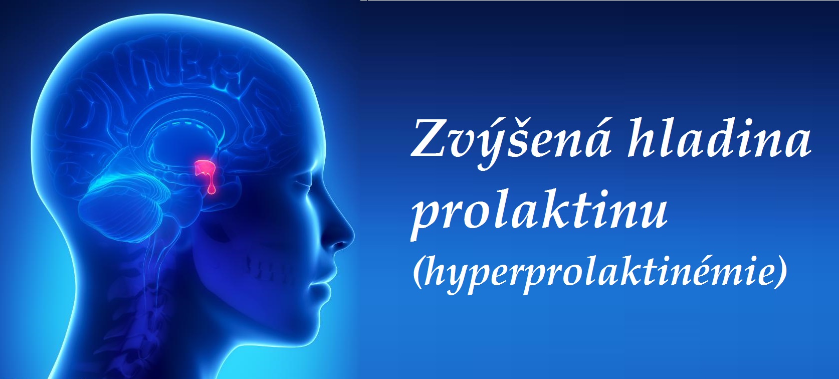 zvysena hladina prolaktinu hyperprolaktinemie priznaky projevy